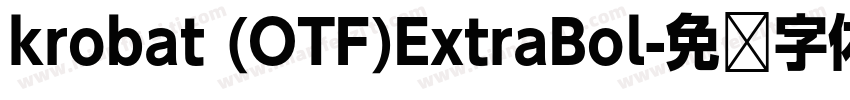 krobat (OTF)ExtraBol字体转换
